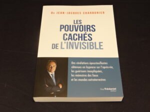 Les pouvoirs cachés de l'invisible du Dr Jean-Jacques Charbonnier
